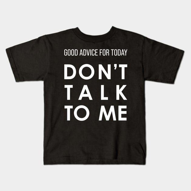 Don't Talk To Me Kids T-Shirt by n23tees